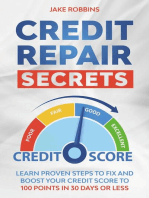 Credit Repair Secrets Learn Proven Steps To Fix And Boost Your Credit Score To 100 Points in 30 days Or Less