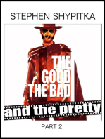The Good the Bad and the Pretty Part 2