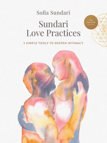 Sundari Love Practices: 5 Simple Tools to Deepen Intimacy by Sofia ...