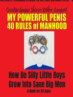 Silly Little Boys: 40 Rules of Manhood - For Men of All Ages: How Do Silly Little Boys Grow into Big Sane Men 5 Star Reviews!