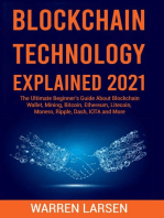 BLOCKCHAIN TECHNOLOGY EXPLAINED 2021: The Ultimate Beginner's Guide About Blockchain Wallet, Mining, Bitcoin, Ethereum, Litecoin, Monero, Ripple, Dash, IOTA and More