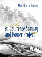 The St. Lawrence Seaway and Power Project: An Oral History of the Greatest Construction Show on Earth
