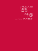 Sprechen über Farbe: Rubens und Poussin: Bildfarbe und Methoden der Farbforschung im 17. Jahrhundert und heute