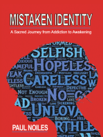 Mistaken Identity: A Sacred Journey from Addiction to Awakening