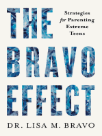 The BRAVO Effect: Strategies for Parenting Extreme Teens