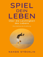 Spiel dein Leben: Über die Leichtigkeit des Lebens