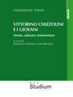 Vittorino Chizzolini e i giovani: Amare, educare, testimoniare