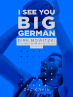I See You Big German: Dirk Nowitzki and Dallas
