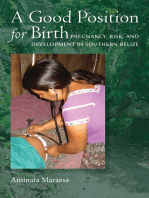 A Good Position for Birth: Pregnancy, Risk, and Development in Southern Belize