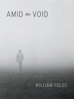 Amid the Void