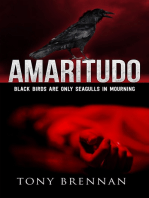 Amaritudo: Black birds are only seagulls in mourning