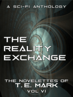 The Reality Exchange: The Novelettes of T. E. Mark - Vol VI