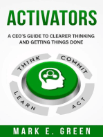 Activators: A CEO's Guide to Clearer Thinking and Getting Things Done