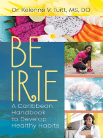 Be Irie: A Caribbean Handbook to Develop Healthy Habits