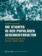 Die Staufer in der populären Geschichtskultur: Ein Rezeptionspanorama seit den 1970er Jahren