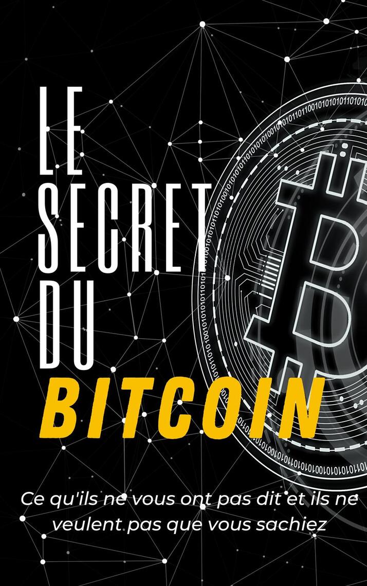 Le Secret du Bitcoin de Satoshi Seo (Livre électronique) - Lire  gratuitement pendant 30 jours