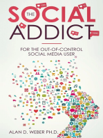 The Social Addict: For The Out-Of-Control Social Media User