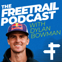 The Freetrail Podcast with Dylan Bowman