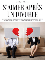 S'aimer après un divorce: Reconstruire votre perspective pour augmenter votre confiance en vous et vivre une vie plus positive