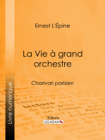 La Vie à grand orchestre: Charivari parisien
