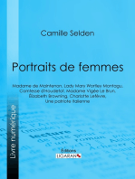 Portraits de femmes: Madame de Maintenon, Lady Mary Wortley Montagu, Comtesse d'Houdetot, Madame Vigée Le Brun, Élizabeth Browning, Charlotte Lefèvre, Une patriote italienne