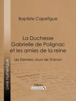 La Duchesse Gabrielle de Polignac et les amies de la reine: Les Derniers Jours de Trianon