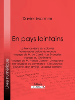 En pays lointains: La France dans ses colonies - Promenades autour du monde - Voyage de M. de Carné - Les Évangiles - Voyage au Groënland - Voyage de M. Francis Garnier - Livingstone - Les voyages du commerce - L'île Maurice - Souvenirs d'un amiral - Les pays lointains