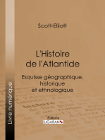L'Histoire de l'Atlantide: Esquisse géographique, historique et ethnologique