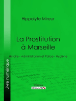 La Prostitution à Marseille: Histoire - Administration et Police - Hygiène