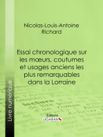 Essai chronologique sur les moeurs, coutumes et usages anciens les plus remarquables dans la Lorraine