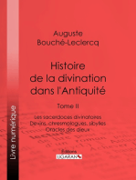 Histoire de la divination dans l'Antiquité: Tome II - Les sacerdoces divinatoires - Devins, chresmologues, sibylles - Oracles des dieux