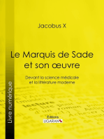 Le Marquis de Sade et son oeuvre: Devant la science médicale et la littérature moderne