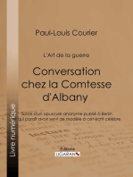 Conversation chez la Comtesse d'Albany (L'Art de la guerre): Suivie d'un opuscule anonyme publié à Berlin et qui paraît avoir servi de modèle à cet écrit célèbre