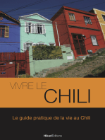 Vivre le Chili: Le guide pratique de la vie au Chili