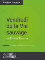 Vendredi ou la Vie sauvage de Michel Tournier (Analyse approfondie): Approfondissez votre lecture de cette œuvre avec notre profil littéraire (résumé, fiche de lecture et axes de lecture)