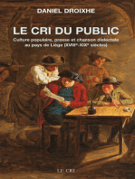 Le Cri du public: Culture populaire, presse et chanson dialectale au pays de Liège (XVIIIe-XIXe siècles)