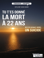 Tu t'es donné la mort à 22 ans: Rester debout après un suicide