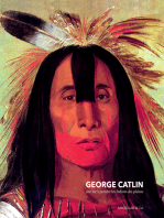 George Catlin: Une vie à peindre les Indiens des plaines