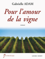 Pour l'amour de la vigne: Un roman familial dans les coteaux français