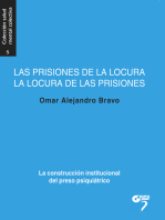 Las prisiones de la locura, la locura de las prisiones: La construcción institucional del preso psiquiátrico