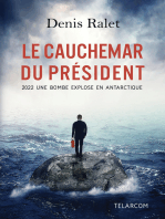 Le Cauchemar du Président: 2022 : Une bombe explose en Antarctique