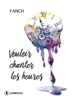 Vouloir chanter les heures: Poésies