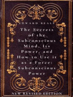 The Secrets of the Subconscious Mind, Its Power, and How to Use it as a Force