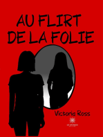 Au flirt de la folie: Thriller psychologique