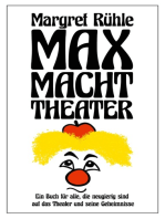 Max macht Theater: Ein Buch für alle, die neugierig sind auf das Theater und seine Geheimnisse
