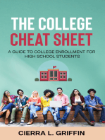 The College Cheat Sheet: A Guide to College Enrollment for High School Students