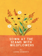 Sown at the seams with wildflowers: A collection of poems