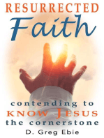 Resurrected Faith: Contending to Know Jesus the Cornerstone