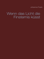 Wenn das Licht die Finsternis küsst