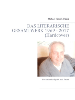 Das literarische Gesamtwerk 1969 - 2017 (Hardcover): Gesammelte Lyrik und Prosa